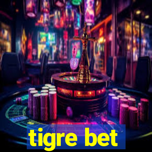 tigre bet